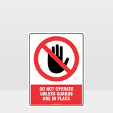 Custom Yard Signs,Prohibition Do Not Operate Unless Guards Sign